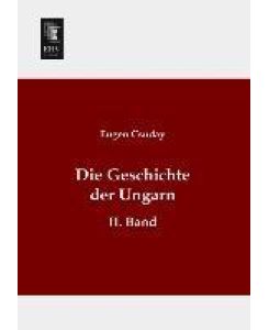 Die Geschichte der Ungarn II. Band - Eugen Csuday