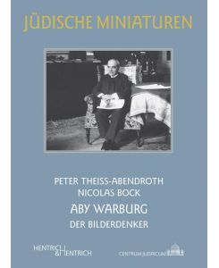 Aby Warburg Der Bilderdenker - Nicolas Bock, Peter Theiss-Abendroth