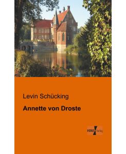 Annette von Droste - Levin Schücking