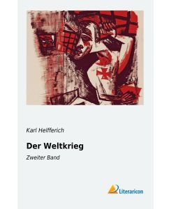Der Weltkrieg Zweiter Band - Karl Helfferich
