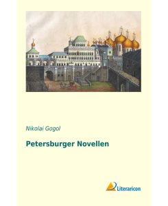 Petersburger Novellen - Nikolai Gogol