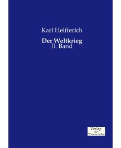 Der Weltkrieg II. Band - Karl Helfferich