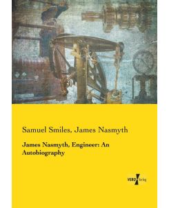 James Nasmyth, Engineer: An Autobiography
