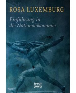 Einführung in die Nationalökonomie - Rosa Luxemburg