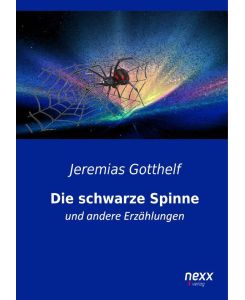 Die schwarze Spinne und andere Erzählungen - Jeremias Gotthelf