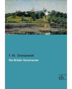 Die Brüder Karamasow - F. M. Dostojewski