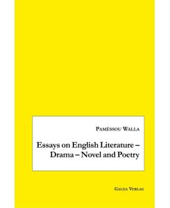 Essays on English Literature ¿ Drama ¿ Novel and Poetry - Paméssou Walla