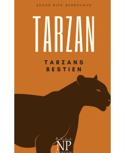 Tarzan ¿ Band 3 ¿ Tarzans Tiere - Edgar Rice Burroughs, J. Schulze, Tony Kellen