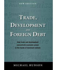 Trade, Development and Foreign Debt - Michael Hudson