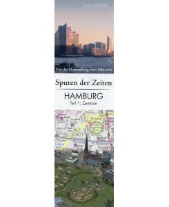 Spuren der Zeiten in Hamburg: Teil 1, Zentrum 1 : 5. 000 Von der Hammaburg zum Elbtower - Stephan Hormes