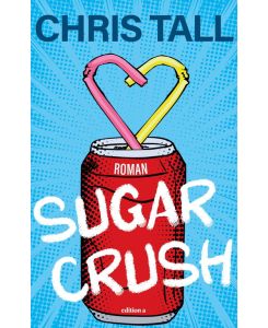 Sugar Crush. Chris Talls erster Roman.