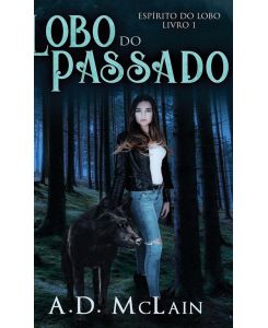Lobo do Passado - A. D. Mclain