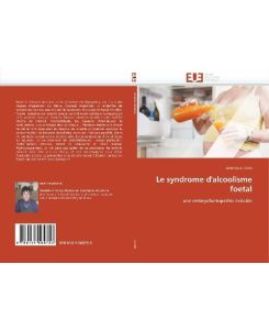 Le syndrome d'alcoolisme foetal une embryofoetopathie évitable - Séverine Antoine