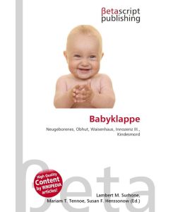 Babyklappe Neugeborenes, Obhut, Waisenhaus, Innozenz III., Kindesmord
