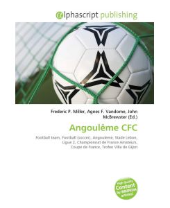 Angoulême CFC Football team, Football (soccer), Angouleme, Stade Lebon, Ligue 2,        Championnat de France Amateurs, Coupe de France, Trofeo Villa de Gijon