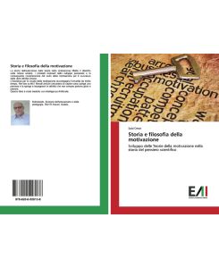 Storia e filosofia della motivazione Sviluppo delle Teorie della motivazione nella storia del pensiero scientifico - Said Omar