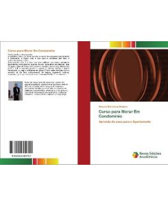 Curso para Morar Em Condomínio Aprenda da casa para o Apartamento - Gilberto Barrancos Romero
