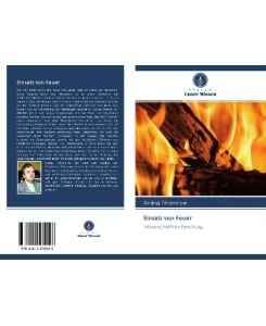 Einsatz von Feuer Wissenschaftliche Forschung - Andrej Tihomirow