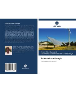 Erneuerbare Energie Technologien und Systeme - Khalid Taha Elsayed Ali, Osama Mohammed Elmardi Suleiman Khayal