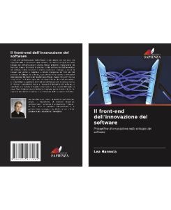 Il front-end dell'innovazione del software Prospettive di innovazione nello sviluppo del software - Lea Hannola
