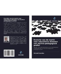 Evolutie van de markt voor educatieve diensten van techno-pedagogisch profiel Evolutie en markttransformatie van het marktsegment onderwijsdiensten van het technologisch en pedagogisch profiel - Mikhail Grechko