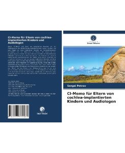 CI-Memo für Eltern von cochlea-implantierten Kindern und Audiologen - Sergei Petrov