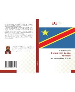 Congo civil, Congo nouveau Félix Tshisekedi produit du peuple - Amani Mupenda Mubigalo