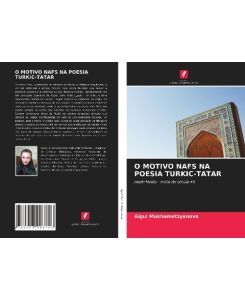 O MOTIVO NAFS NA POESIA TURKIC-TATAR Idade Média - início do século XX - Aigul Mukhametzyanova