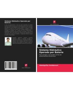 Sistema Hidráulico Operado por Bateria Para carregar o acumulador do freio de estacionamento da aeronave - Abdulgaffar Doddamani