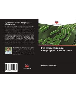 Cyanobactéries de Bongaigaon, Assam, Inde - Ashoke Kumar Das