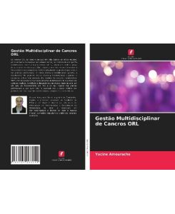 Gestão Multidisciplinar de Cancros ORL - Yacine Amourache