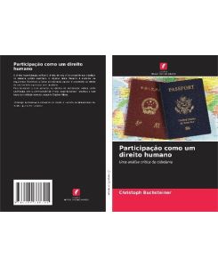 Participação como um direito humano Uma análise crítica da cidadania - Christoph Buchsteiner