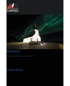 Aurora Terza chiamata, si comincia! - Isabel Ojeda