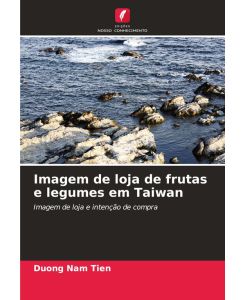 Imagem de loja de frutas e legumes em Taiwan Imagem de loja e intenção de compra - Duong Nam Tien