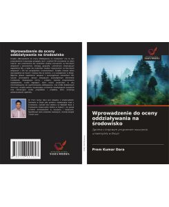 Wprowadzenie do oceny oddzia¿ywania na ¿rodowisko Zgodnie z krajowym programem nauczania, uniwersytety w Etiopii - Prem Kumar Dara