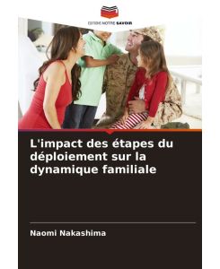 L'impact des étapes du déploiement sur la dynamique familiale - Naomi Nakashima