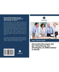 Herausforderungen bei der Umsetzung von Strategien im NRO-Sektor in Kenia - Oyaro Thomas Okoth