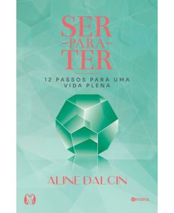 Ser para ter - Aline Dalcin