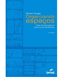 Organizando espaços - Miriam Gurgel