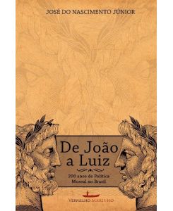 De João a Luiz - José Do Nascimento Júnior