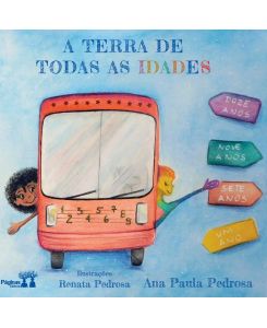 A terra de todas as idades - Ana Paula Pedrosa
