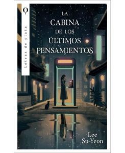 Cabina de Los Últimos Pensamientos, La - Suyeon Lee