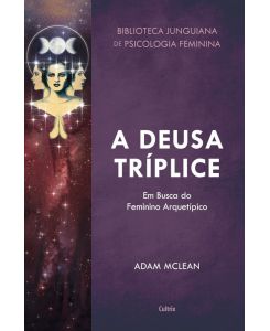A Deusa Tríplice - Adam Mclean