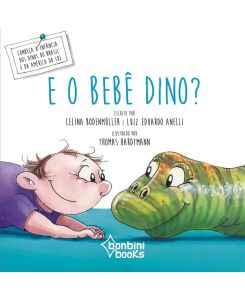 E O BEBÊ DINO? - Luiz Eduardo Anelli