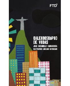 Caleidoscópio de vidas - João Anzanello Carrascoza