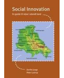 Social Innovation En guide til rejse i ukendt land - Dorthe Junge, Peter Lustrup