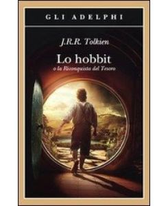 Lo Hobbit O la Riconquista del Tesoro - John Ronald Reuel Tolkien