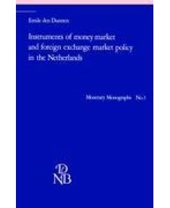 Instruments of Money Market and Foreign Exchange Market Policy in the Netherlands - Emile Den Dunnen