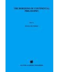 The Horizons of Continental Philosophy Essays on Husserl, Heidegger, and Merleau-Ponty