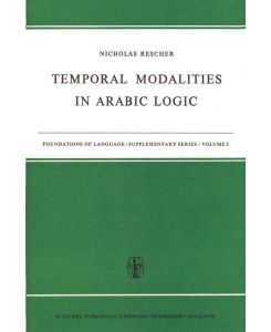 Temporal Modalities in Arabic Logic - N. Rescher